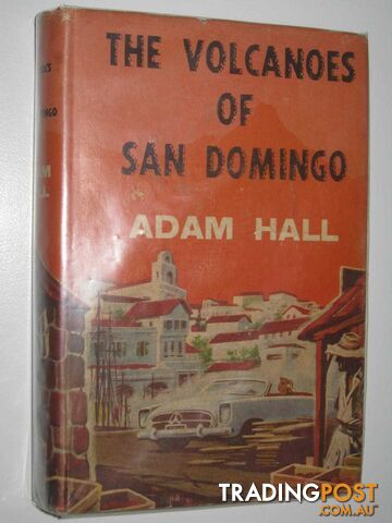 The Volcanoes of San Domingo - Hall Adam - 1966