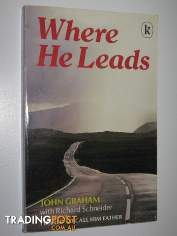 Where He Leads  - Graham John - 1983