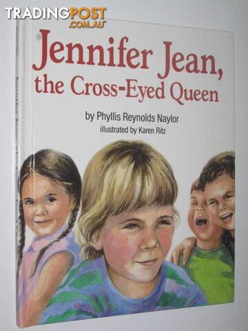 Jennifer Jean, the Cross-Eyed Queen  - Naylor Phyllis Reynolds