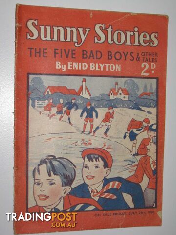 Sunny Stories No. 487 New Series : The Five Bad Boys & Other Tales - Blyton Enid...