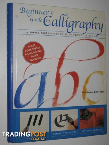 Beginner's Guide to Calligraphy  - Mehigan Janet & Noble, Mary - 2000