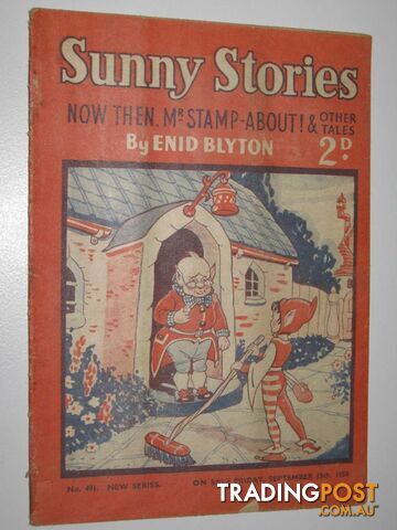 Sunny Stories No. 491 New Series : Now Then, Mr Stamp-About! & Other Tales -...