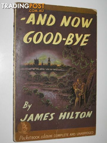 And Now Good-Bye - Hilton James - 1941
