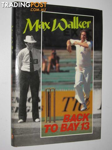 Back to Bay 13  - Walker Max - 1980