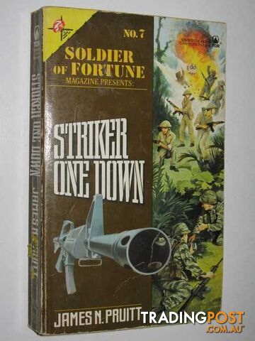 Striker One Down - Soldier of Fortune Series #7 - Pruitt James N. - 1987