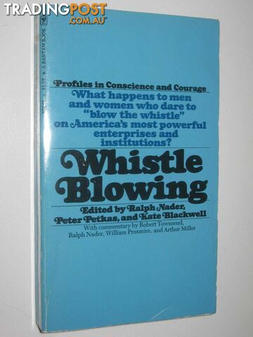 Whistle Blowing : The Report of the Conference on Professional Responsibility  - Nader Ralph & Petkas, Peter & Blackwell, Kate - 1972