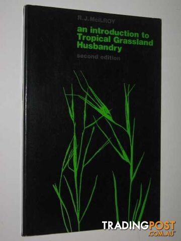 An Introduction to Tropical Grassland Husbandry  - McIlroy R. J. - 1972