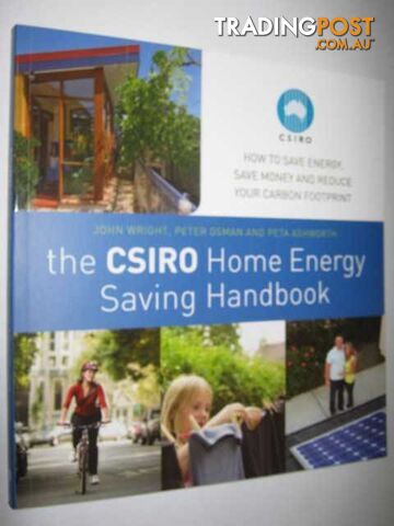 The CSIRO Home Energy Saving Handbook - Wright John & Osman, Peter & Ashworth,...