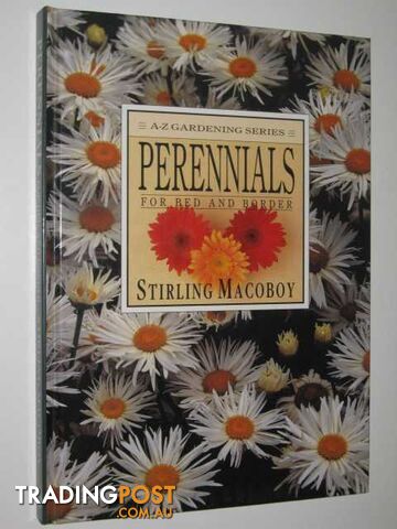 Perenials for Bed and Border : A-Z Gardening Series  - Macoboy Stirling - 1994