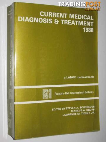 Current Medical Diagnosis & Treatment  - Krupp Marcus A., Tierny, Lawrence M. Jr. & Schroeder, Steven A. - 1988