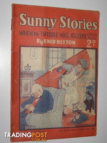 Sunny Stories No. 485 New Series : When Mr Tiddle was Asleep & Other Tales -...
