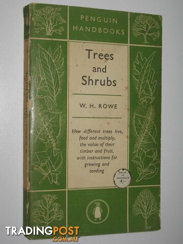 Trees and Shrubs and How to Grow Them  - Rowe W. H. - 1951