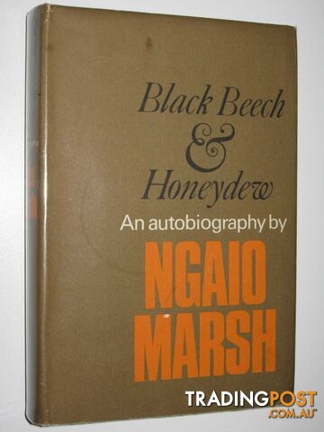 Black Beech and Honeydew : An Autobiography  - Marsh Ngaio - 1966