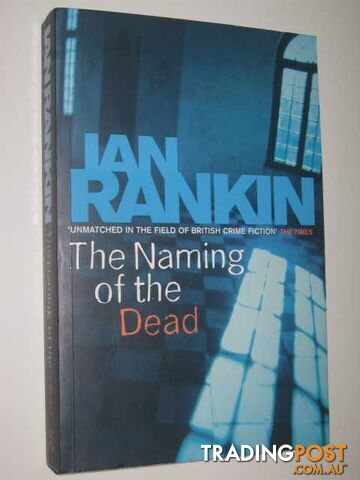 The Naming of the Dead - Inspector John Rebus Series - Rankin Ian - 2006