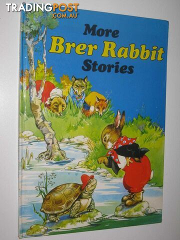More Brer Rabbit Stories  - Author Not Stated - 1982