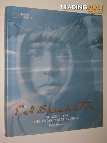 Shackleton : The Antarctic Challenge  - Heacox Kim - 1999