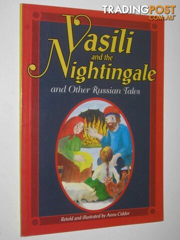 Vasili and the Nightingale and Other Russian Tales - Momentum Series #6.2  - Ciddor Anna - 1999