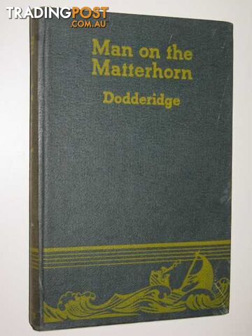 Man on the Matterhorn  - Dodderidge M. - 1940