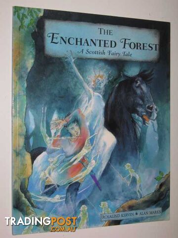 The Enchanted Forest : A Scottish Fairy Tale - Kerven Rosalind - 1999