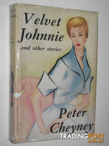 Velvet Johnnie and Other Stories - Cheyney Peter - 1952 - photo 1 of 1