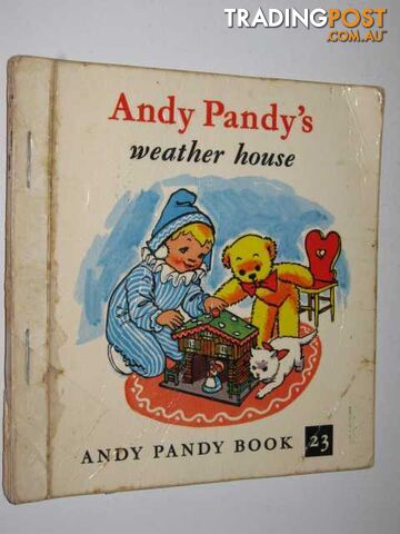 Andy Pandy's Weather House - Andy Pandy Series #23 - Author Not Stated - 1963