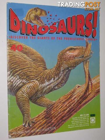 Discover The Giants Of The Prehistoric World - Dinosaurs! Series #40 - Author...
