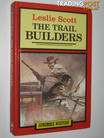 The Trail Builders - Scott Leslie - 1996