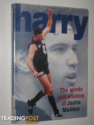 Harry: The Words & Wisdom Of Justin Madden  - Madden Justin - 1996