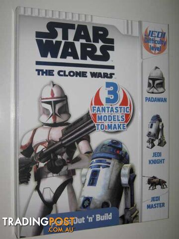 Star Wars The Clone Wars: Model Making Kit - Author Not Stated - 2008