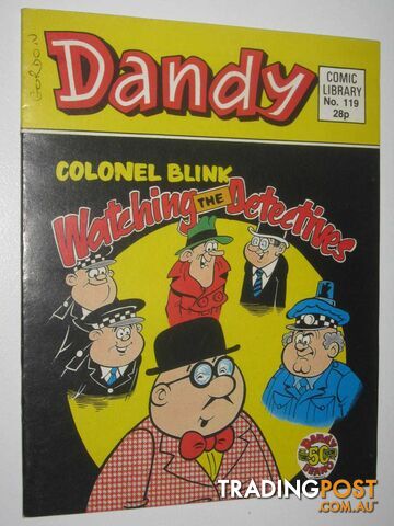 Colonel Blink in "Watching the Detectives" - Dandy Comic Library #119  - Author Not Stated - 1988