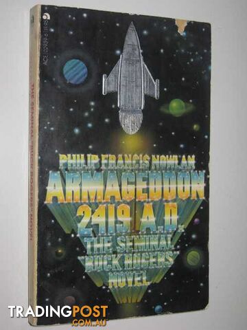 Armageddon 2419 AD : The Seminal Buck Rogers Novel - Nowlan Philip Francis -...