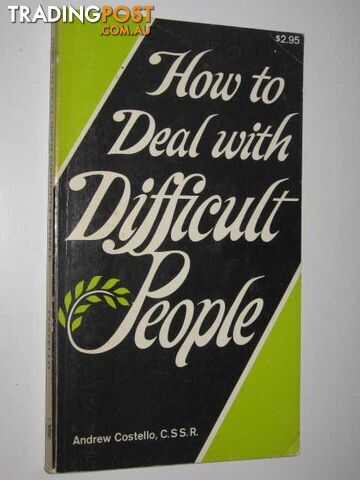 How to Deal with Difficult People  - Costello Andrew - 1980