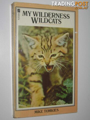 My Wilderness Wildcats  - Tomkies Mike - 1978