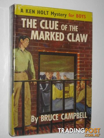 The Clue of the Marked Claw - Ken Holt Series #4  - Campbell Bruce - 1956