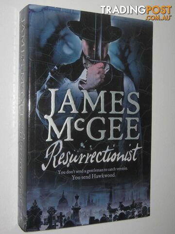 Resurrectionist - Matthew Hawkwood Series #2  - McGee James - 2007