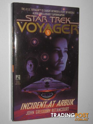 Incident at Arbuk - Star Trek Voyager Series #5 - Betancourt John Greggory -...