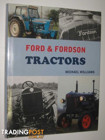 Ford and Fordson Tractors  - Williams Michael - 2010