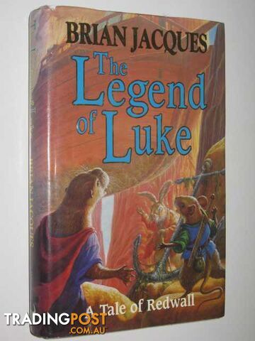 The Legend of Luke - A Tale of Redwall Series #12 - Jacques Brian - 1999