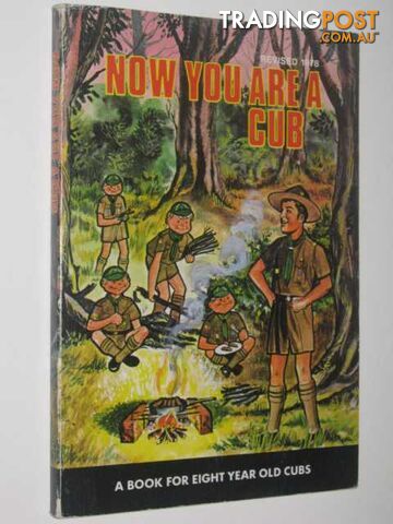 Now You Are A Cub : Book for eight year old cubs - Author Not Stated - 1978