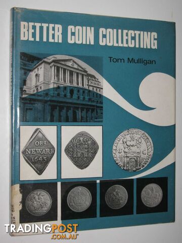 Better Coin Collecting  - Mulligan Tom - 1972