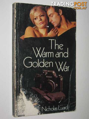 The Warm and Golden War  - Luard Nicholas - 1969