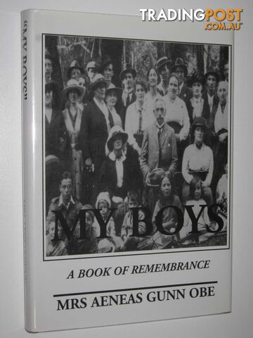 My Boys: A Book of Remembrance  - Gunn Mrs Aeneas - 2000