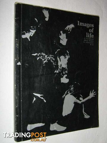 Images of Life  - O'Brien M - R-12 Drama Curriculum - 1981