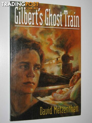 Gilbert's Ghost Train - Metzenthen David - 1998