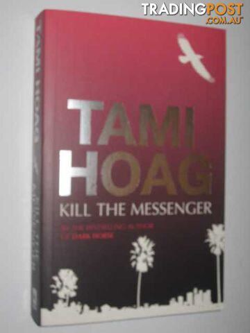 Kill The Messenger - Hoag Tami - 2004