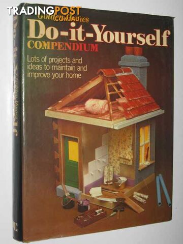 Golden Homes Do It Yourself Compendium  - Laing (Editor) Stuart - 1978