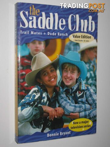 Trail Mates + Dude Ranch - The Saddle Club Series - Bryant Bonnie - 2002