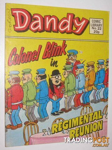 Colonel Blink in "Regimental Reunion" - Dandy Comic Library #22  - Author Not Stated - 1984