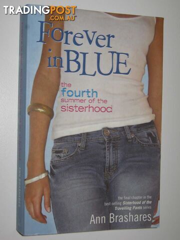 Forever Blue: The Fourth Summer of the Sisterhood - Brashares Ann - 2007