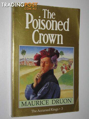 The Poisoned Crown - The Accursed Kings Series #3 - Druon Maurice - 1988
